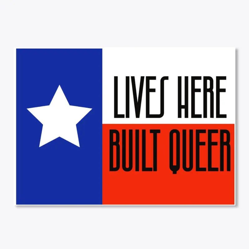 Lives here Built Queer 