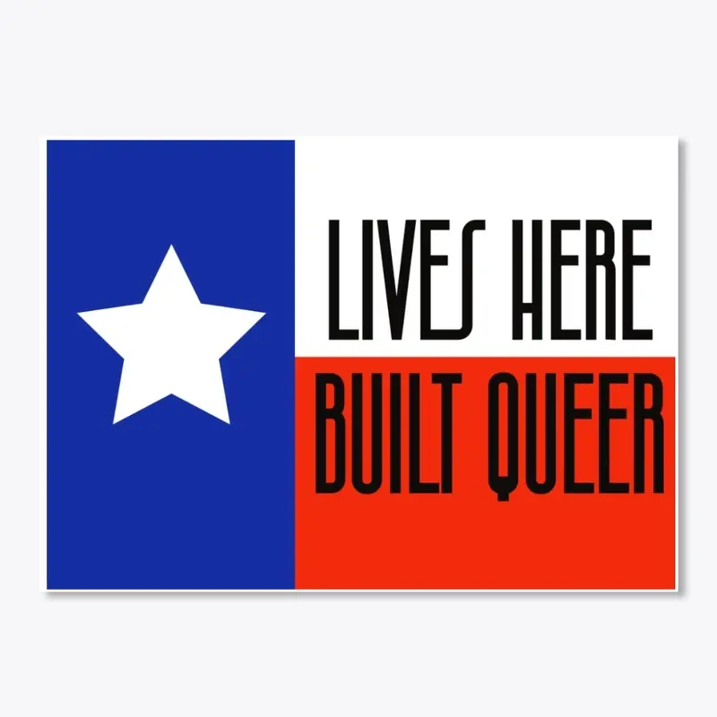 Lives here Built Queer 